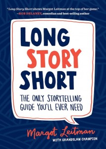 Check out Margot Leitman's new book, "Long Story Short."